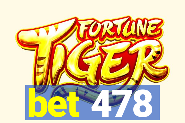 bet 478